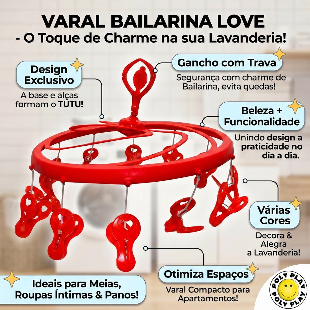 Varal Bailarina Poly Play 12 Prendedores Love - Grande Área, Lavanderia Decorada